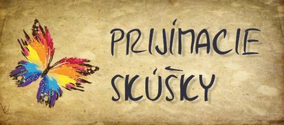 PRIJÍMACIE SKÚŠKY